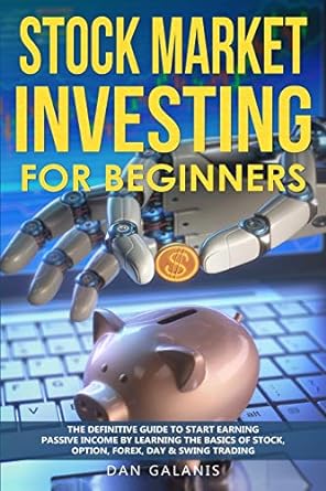 stock market investing for beginners the definitive guide to start earning passive income by learning the