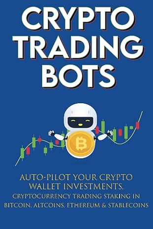 crypto trading bots auto pilot your crypto wallet investments cryptocurrency trading staking in bitcoin