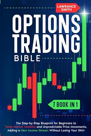 options trading bible 7 books in 1 the step by step blueprint for beginners to tame market volatility and