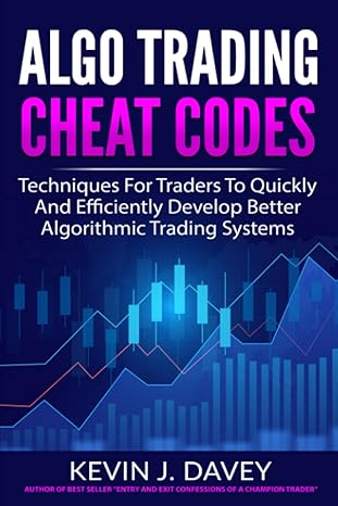 algo trading cheat codes techniques for traders to quickly and efficiently develop better algorithmic trading