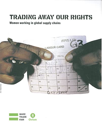 trading away our rights women working in global supply chains new edition kate raworth 0855985232,