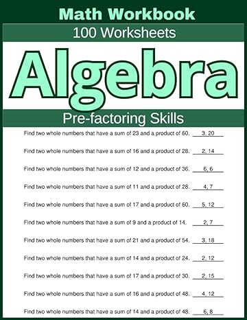 Math Workbook 100 Worksheets Algebra Pre Factoring Skills