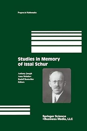 studies in memory of issai schur 1st edition anthony joseph ,anna melnikov ,rudolf rentschler 1461265878,