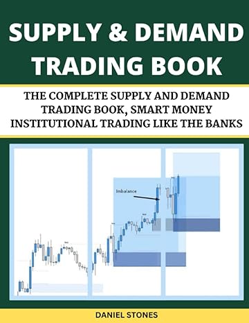 supply and demand trading the complete supply and demand trading book smart money institutional trading like