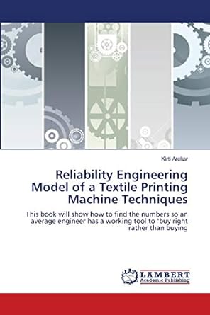 reliability engineering model of a textile printing machine techniques this book will show how to find the