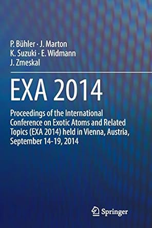 exa 2014 proceedings of the international conference on exotic atoms and related topics held in vienna