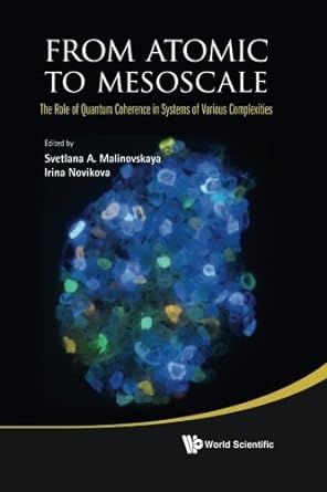 from atomic to mesoscale the role of quantum coherence in systems of various complexities 1st edition