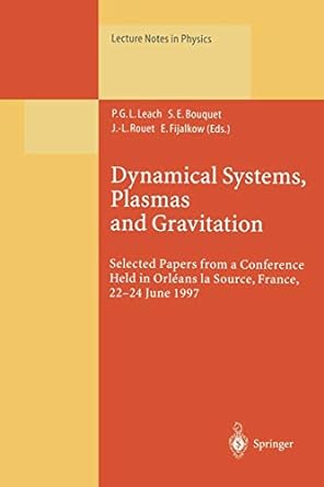Dynamical Systems Plasmas And Gravitation Selected Papers From A Conference Held In Orl Ans La Source France 22 24 June 1997