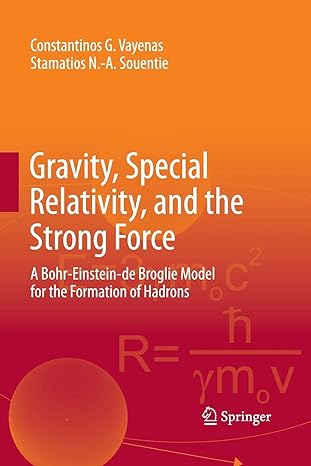gravity special relativity and the strong force a bohr einstein de broglie model for the formation of hadrons