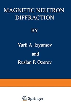 magnetic neutron diffraction 1970th edition yurii a izyumov 1468407147, 978-1468407143