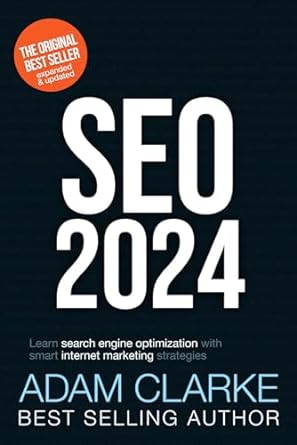 seo 2024 learn search engine optimization with smart internet marketing strategies 1st edition adam clarke
