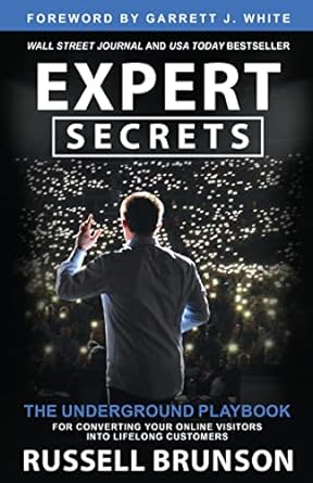 expert secrets the underground playbook for converting your online visitors into lifelong customers 1st