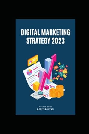 digital marketing strategy 2023 1st edition basit qayyum 979-8389763593