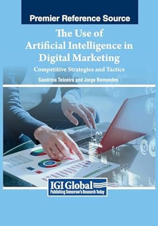 the use of artificial intelligence in digital marketing competitive strategies and tactics 1st edition