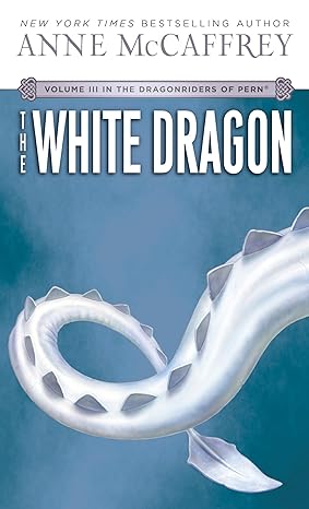 the white dragon 1st edition anne mccaffrey 0345341678, 978-0345341679