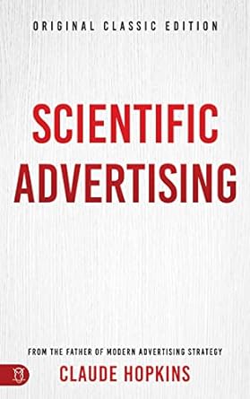scientific advertising original classic edition claude hopkins 1640954252, 978-1640954250