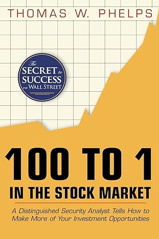 100 to 1 in the stock market a distinguished security analst tells how to make more of your investment