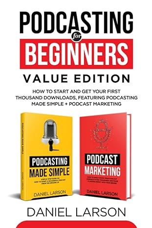 podcasting how to start and get your first thousand downloads featuring podcasting made simple podcast
