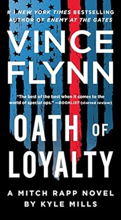 oath of loyalty a mitch rapp novel by kyle mills 1st edition vince flynn, kyle mills 1982164921,