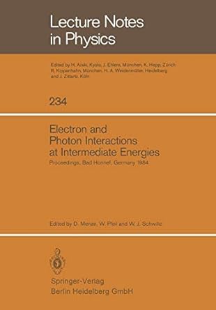 electron and photon interactions at intermediate energies proceedings bad honnel germany 1984 1985th edition