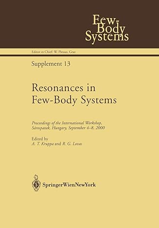 resonances in few body systems proceedings of the international workshop sarospatak hungary september 4 8