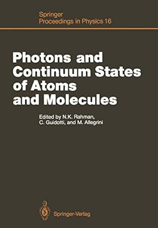 photons and continuum states of atoms and molecules 1st edition naseem k rahman ,carla guidotti ,maria