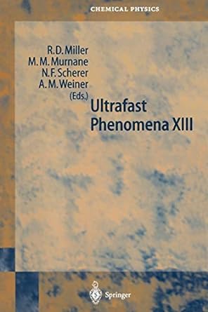 ultrafast phenomena xiii 1st edition dwayne r miller ,margaret m murnane ,norbert f scherer ,andrew m weiner