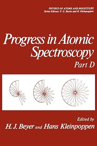 progress in atomic spectroscopy part d 1st edition h j beyer ,hans kleinpoppen 1461290368, 978-1461290360