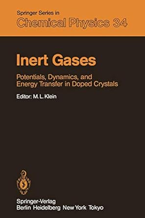 inert gases potentials dynamics and energy transfer in doped crystals 1st edition m l klein ,r a aziz ,s s