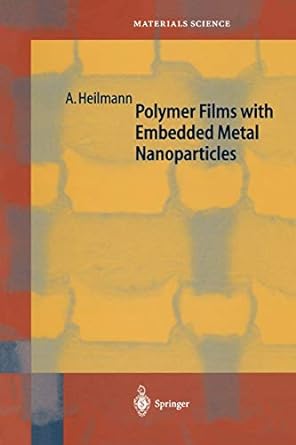 polymer films with embedded metal nanoparticles 1st edition andreas heilmann 3642077293, 978-3642077296