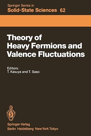 theory of heavy fermions and valence fluctuations 1st edition tadao kasuya ,tetsuro saso 3642826202,