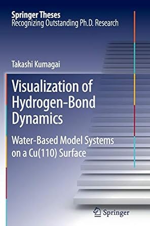 visualization of hydrogen bond dynamics water based model systems on a cu surface 2012th edition takashi