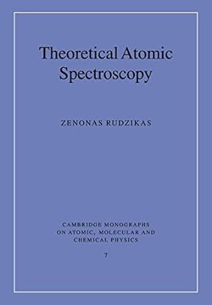theoretical atomic spectroscopy 1st edition zenonas rudzikas 0521026229, 978-0521026222
