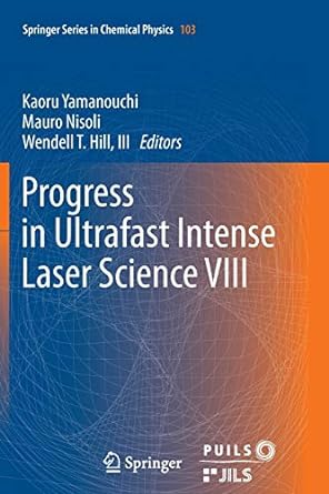 progress in ultrafast intense laser science viii 2012th edition kaoru yamanouchi ,mauro nisoli ,wendell t