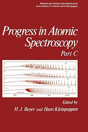 progress in atomic spectroscopy part c 1st edition w hanle 146129651x, 978-1461296515