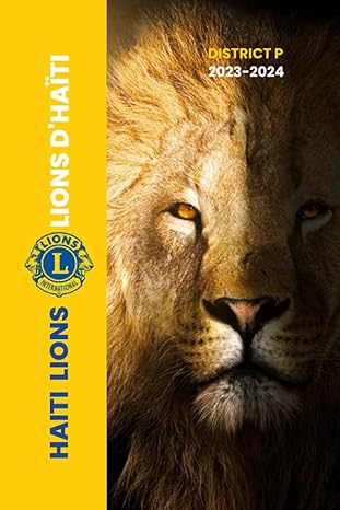 haiti lions lions dhaiti district p 2023 2024 1st edition michel morisset ,janis walton ,dr claire chappuis