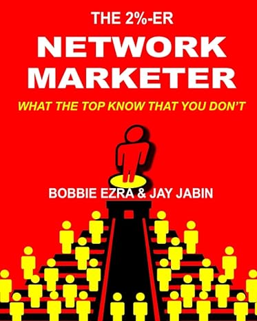the 2percent er network marketer what the top know that you do not 1st edition bobbie ezra ,jay jabin