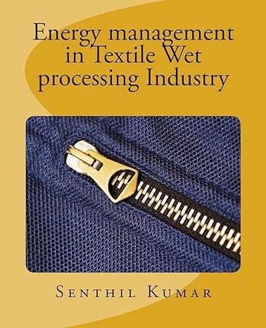 energy management in textile wet processing industry 1st edition senthil kumar 150237451x, 978-1502374516