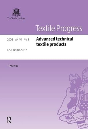 textile progress advanced technical textile products 1st edition xiaoming tao 0415479231, 978-0415479233