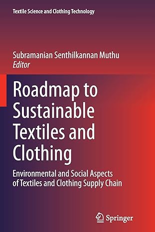 roadmap to sustainable textiles and clothing environmental and social aspects of textiles and clothing supply