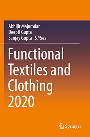 functional textiles and clothing 2020 1st edition abhijit majumdar, deepti gupta, sanjay gupta 9811593787,