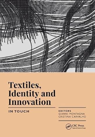 textiles identity and innovation in touch 1st edition gianni montagna, manuela cristina paulo carvalho