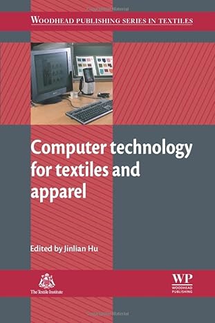 computer technology for textiles and apparel 1st edition jinlian hu 0081017030, 978-0081017036