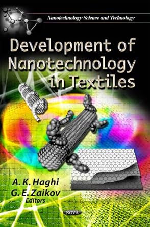 development of nanotechnology in textiles 1st edition a. k. haghi, g. e. zaikov 1620810301