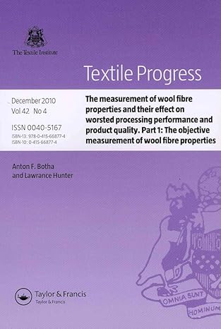 the measurement of wool fibre properties and their effect on worsted processing performance and product