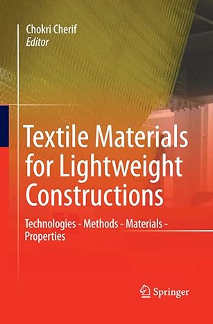 textile materials for lightweight constructions technologies methods materials properties 1st edition chokri
