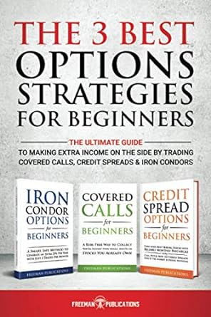 the 3 best options strategies for beginners 1st edition freeman publications 979-8730629646