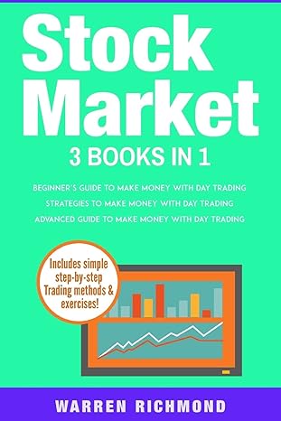 stock market 3 books in 1 beginners + strategies + advanced guide to make money with day trading 1st edition