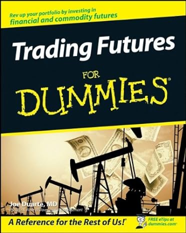 trading futures for dummies 1st edition joe duarte 0470287225, 978-0470287224
