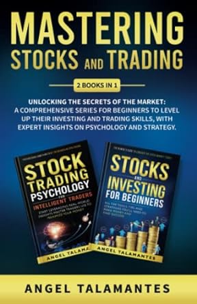 mastering stocks and trading unlocking the secrets of the market a comprehensive series for beginners to